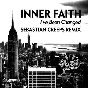 I've Been Changed (Sebastian Creeps Remix)
