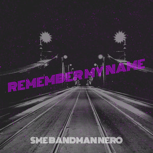 Remember My Name (Explicit)