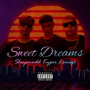 Sweet Dreams (Explicit)