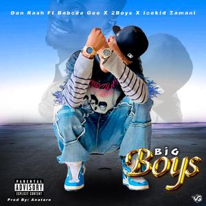 BiG Boyz (feat. Don Rash & 2boys) (Explicit)