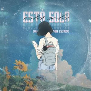 Esta sola(feat. Zakk) (Explicit)