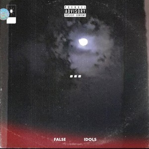 False Idols (Explicit)