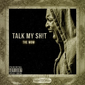 Talk My Sh*t (Explicit)