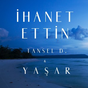 İhanet Ettin