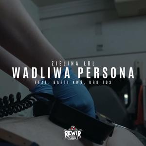 Wadliwa persona (feat. Barti KWŚ & URB TDS) [Explicit]