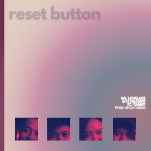 Reset Button (feat. FJ Salcedo, Yanny & Mitch Tabor) (Explicit)