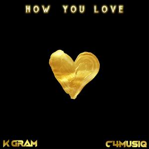 How you Love (feat. C4MUSIQ) (Explicit)