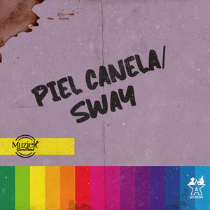 Piel Canela / Sway
