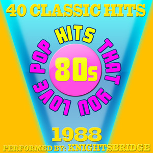80s Pop Songs That You Love-1988-40 Classic Hits