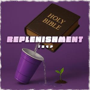 Replenishment (feat. VX Stunna & YuNG SaBO)