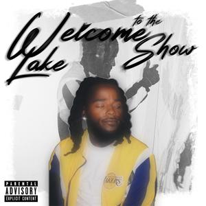 Welcome to the Lakeshow (Explicit)