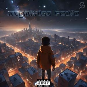 Magnifica Radio (Explicit)