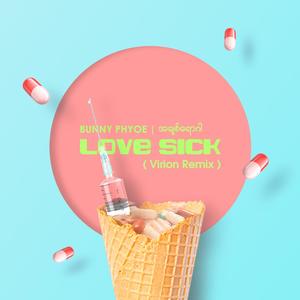 Bunny Phyoe(Love Sick) (Remix)