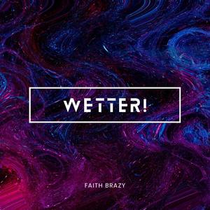 WETTER! (Explicit)