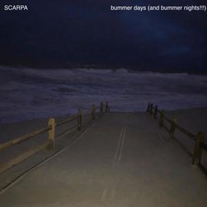 bummer days (and bummer nights!!!) [Explicit]