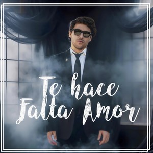 Te Hace Falta Amor