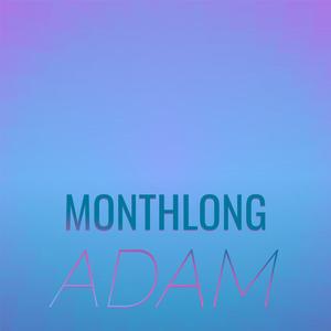 Monthlong Adam