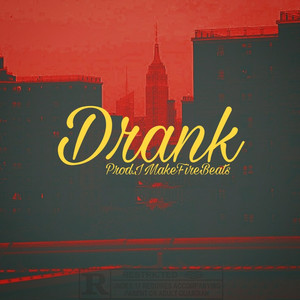 Drank (Explicit)