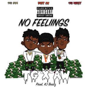 No Feelings (feat. 458 Deezy & Burt AllWyld) [Explicit]