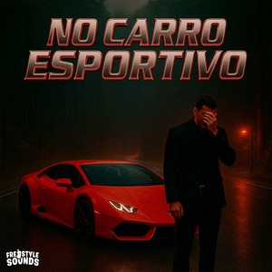 No Carro Esportivo (Explicit)
