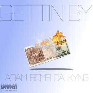 Gettin' By (Explicit)