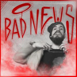 Bad News (Explicit)