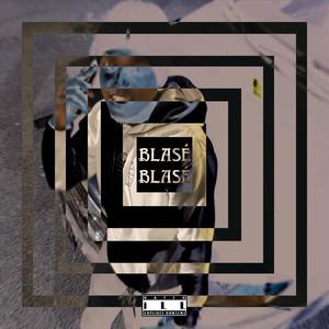 Blasé Blasé (feat. Wess Jawwwdin) [Explicit]