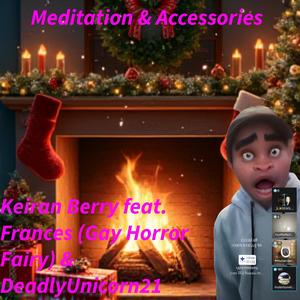 Meditation & Accessories (feat. Francis (Gay Horror Fairy) & DeadlyUnicorn21)