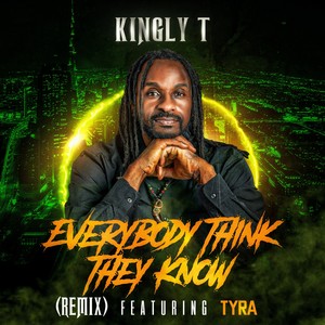 Everybody Think They Know (Remix)