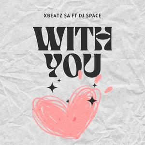 with you (feat. DJ Space)