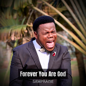 Forever You Are God