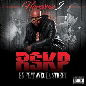 Horsérie 2 (en feat avec la Street) [Explicit]