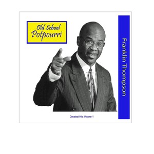 Old School Potpourri: Greatest Hits, Vol 1