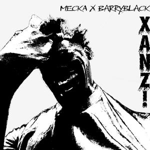 XANZ! X MECKA (Explicit)