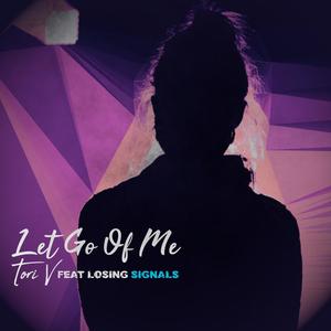 Let Go Of Me (feat. Losing Signals)