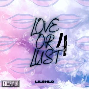 Love Or Lust 4 (Explicit)