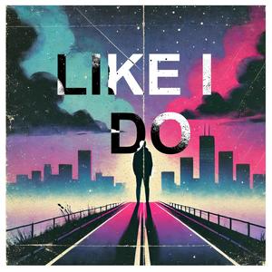 LIKE I DO (i promise) (feat. BOZO SAPIEN & WENDY)