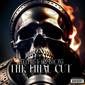 H3LLFIR3 & 6R1M$tON3: The Final Cut (Explicit)