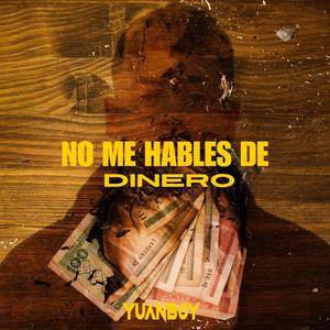 NO ME HABLES DE DINERO (Explicit)