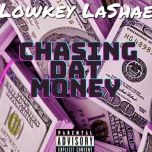 Chasing Dat Money (Explicit)