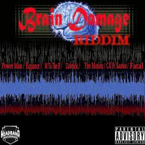 Brain Damage Riddim (Compilation) [Explicit]