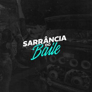 Sarrância do Baile (Explicit)