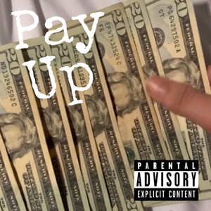 Pay Up (Explicit)