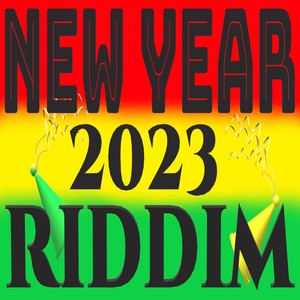 New Year 2023 Riddim