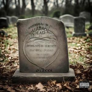 Already Dead (Explicit)