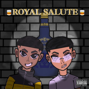 Royal Salute (Explicit)