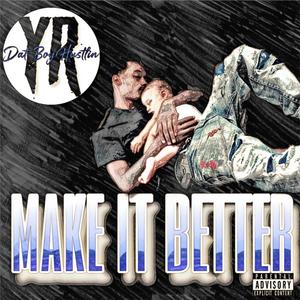 Make It Better (Explicit)