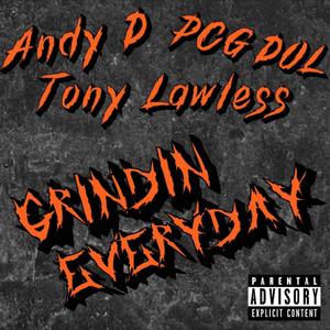 Grindin everyday (feat. Andy D. & Pcg Dol) (Explicit)