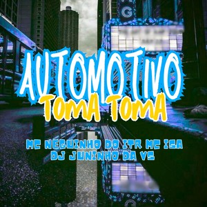 AUTOMOTIVO TOMA TOMA (Explicit)