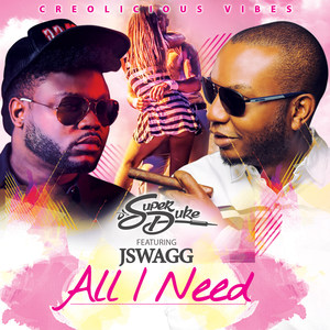 All I Need(feat. J Swagg)